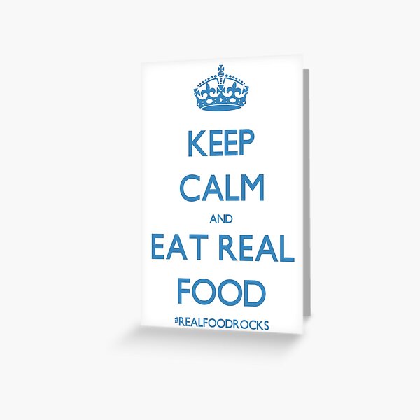 Item preview, Keep Calm And Eat Real Food designed and sold by Public Health Collaboration.