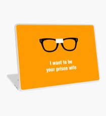 I want to be your prisoner wife - Alex Vause - OITNB Laptop Skin