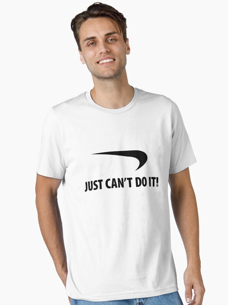 i just cant do it shirt