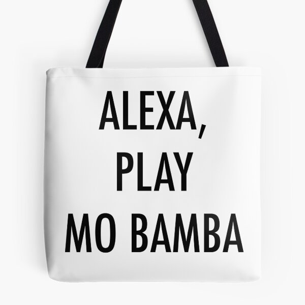 Item preview, Alexa, Play Mo Bamba designed and sold by Jillian Henriques.
