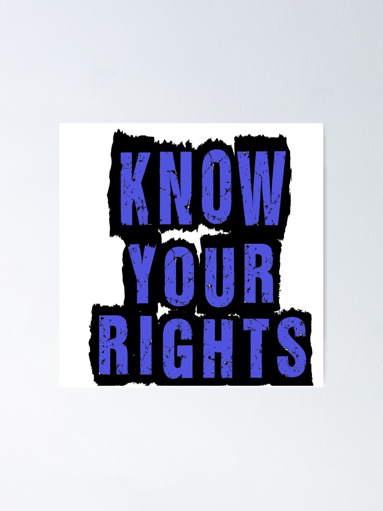 "Know Your Rights" Poster by serpentsky17 Redbubble