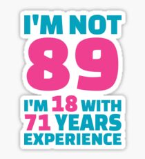 Its My Birthday - 89th Birthday Shirt Sticker