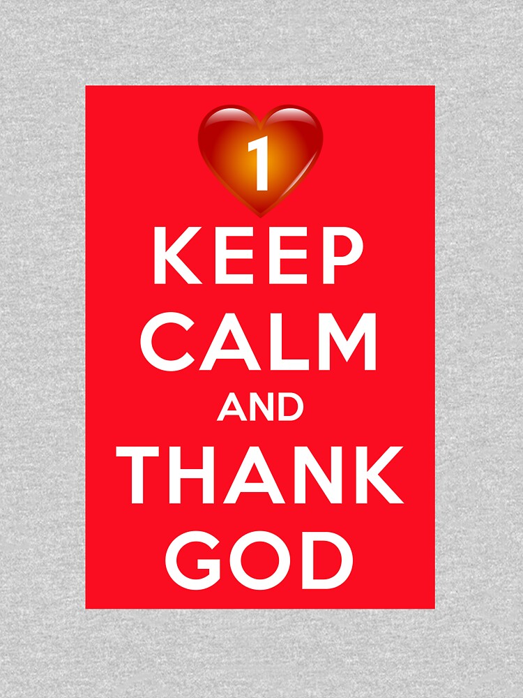 Keep Calm And Thank God by Claudiocmb