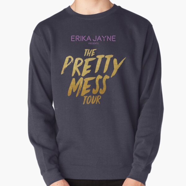 ERIKA JAYNE - THE PRETTY MESS TOUR Pullover Sweatshirt