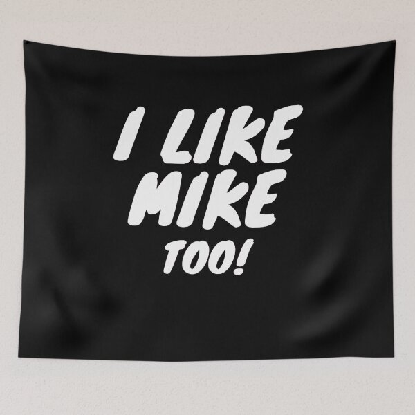 Item preview, I like mike too designed and sold by Awa3iOnline.