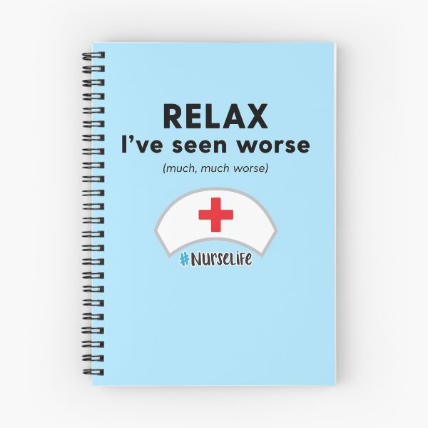 Item preview, Funny Nurse Life Gift "RELAX I've seen worse" T-shirt designed and sold by HollyPrice.