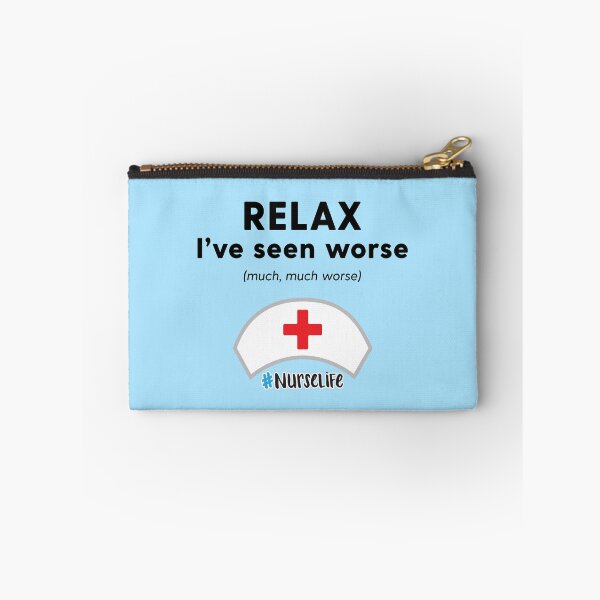 Item preview, Funny Nurse Life Gift "RELAX I've seen worse" T-shirt designed and sold by HollyPrice.