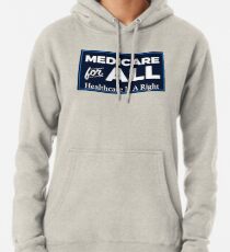 Medicare For All Shirt - Single Payer Healthcare Tee - Healthcare Is A Right Pullover Hoodie