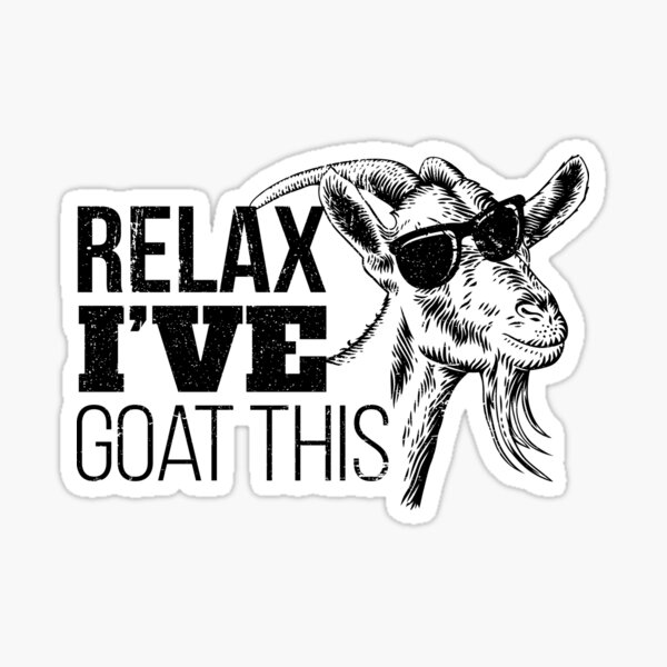 Item preview, Relax I've Goat This - Distressed Design for Goat Lovers designed and sold by Theodore Cory.