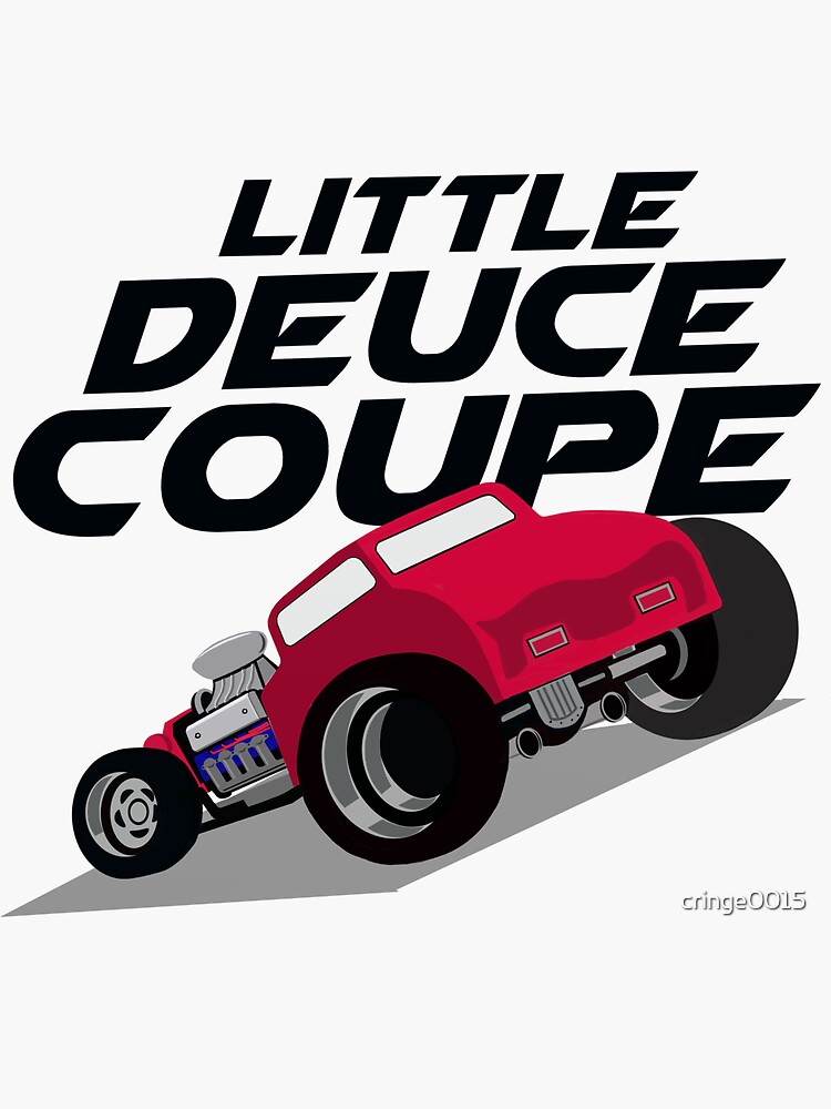 "Little Deuce Coupe " Sticker for Sale by cringe0015 Redbubble