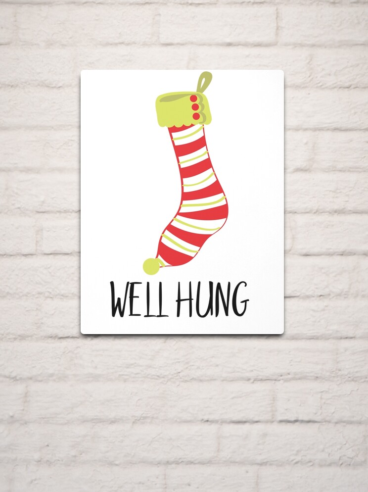 Well Hung, Funny Christmas Stocking Design Art Board Print for Sale by  gorillamerch