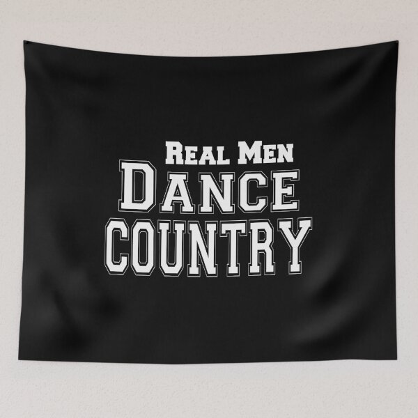 Item preview, Real Men Dance Country designed and sold by DanceAddict.