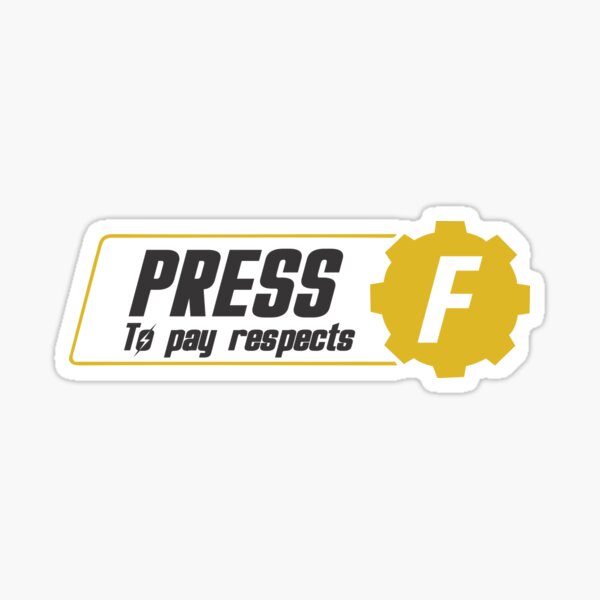 Press F to Pay Respects Sticker by xKiiNG0x