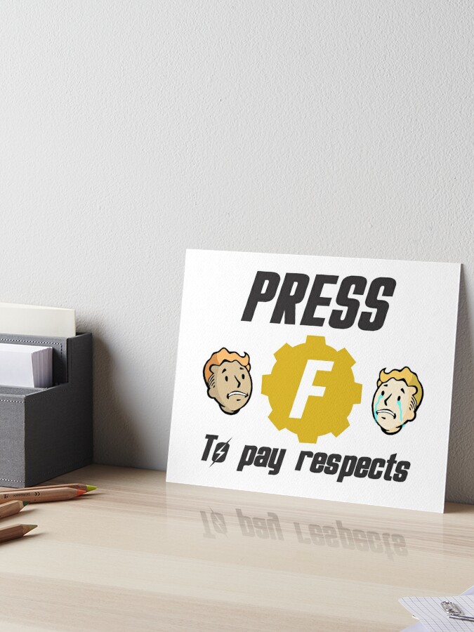 Press F to pay respect in vault-language Art Board Print by AlejoDesNG