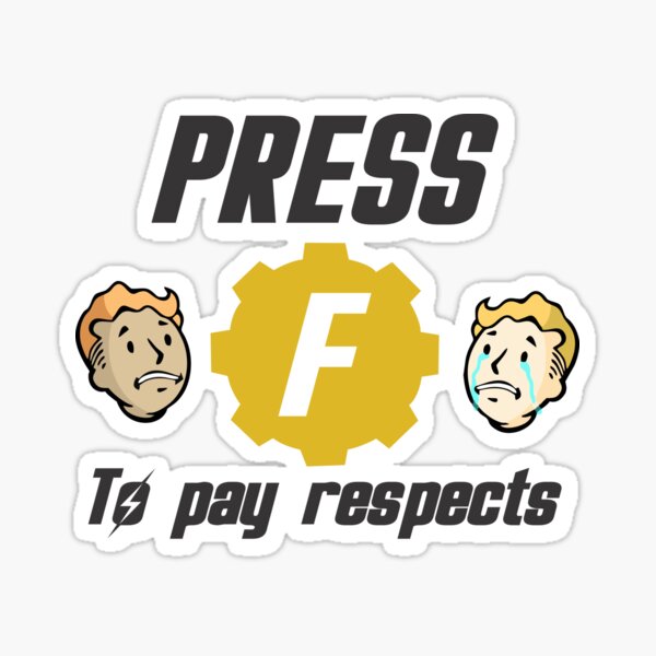 Press F to Pay Respect Sticker for Sale by cuteattitudes