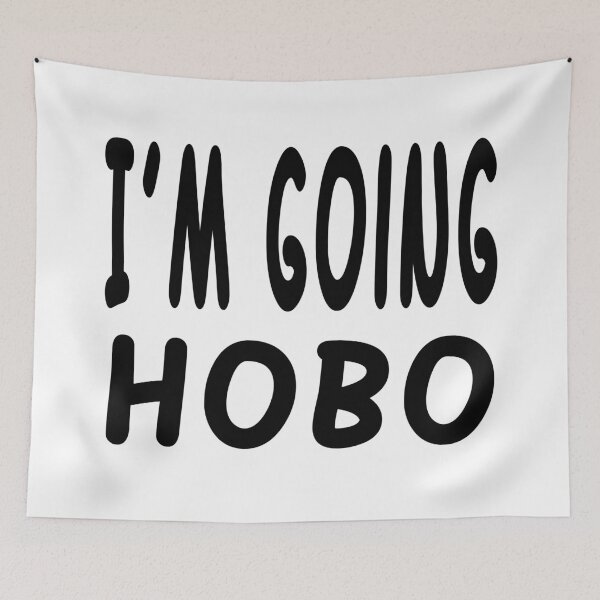 Item preview, I'm Going Hobo  designed and sold by raineOn.