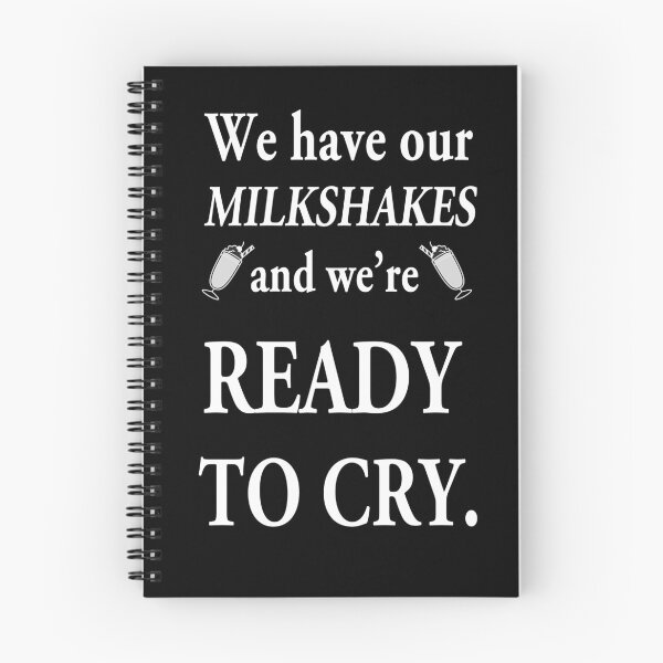 Item preview, We Have Our Milkshakes and We're ready to CRY (WT) designed and sold by SpiritSeekers.