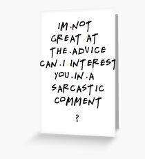 Chandler Bing qoutes Greeting Card