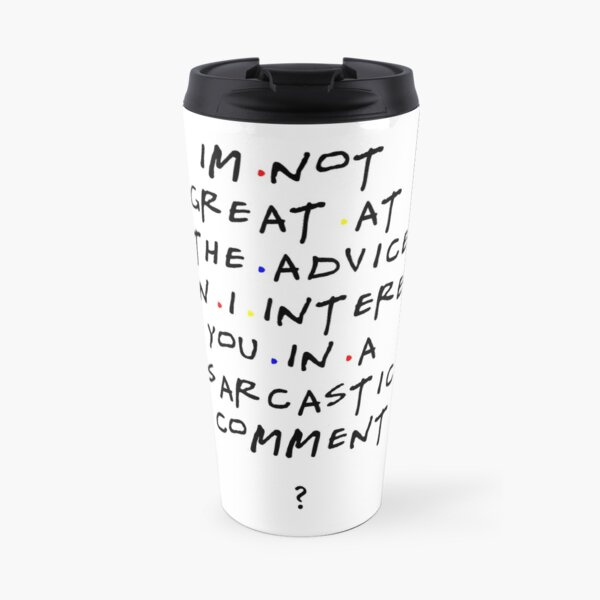 Chandler Bing qoutes Mug isotherme
