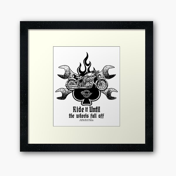 "Ride It Until The Wheels Fall Off" Framed Art Print by StoneDeff