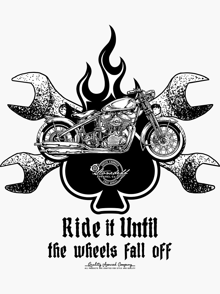 "Ride It Until The Wheels Fall Off" Sticker for Sale by StoneDeff