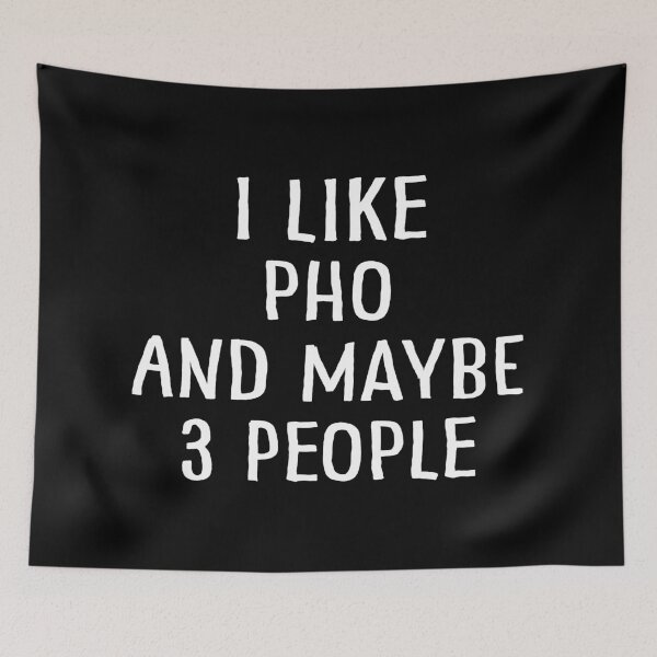Item preview, I Like Pho and Maybe 3 People designed and sold by teesaurus.