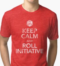 Keep Calm and Roll Initiative (White Text) Tri-blend T-Shirt