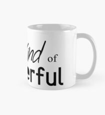 Irgendwie wundervoll Tasse (Standard)