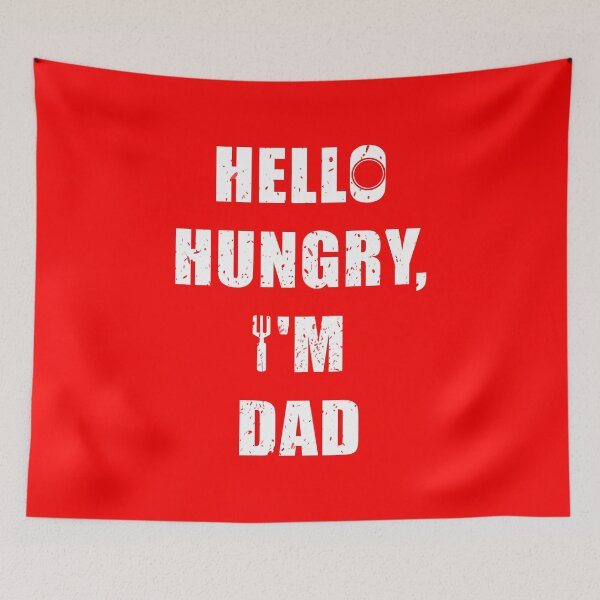 Item preview, Hello Hungry I'm Dad designed and sold by aghlessan.