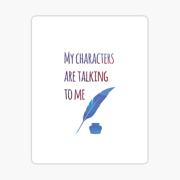 A Writer's Characters Sticker
