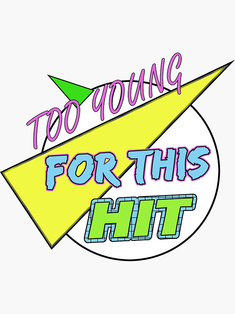 Thumbnail 3 of 3, Sticker, Too Young For This Hit - The Logo designed and sold by OmensRest.