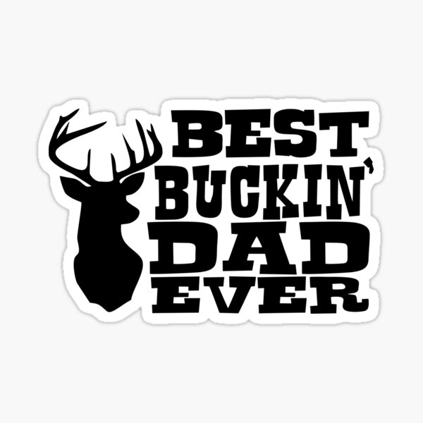 Download Best Buckin Dad Ever Stickers Redbubble