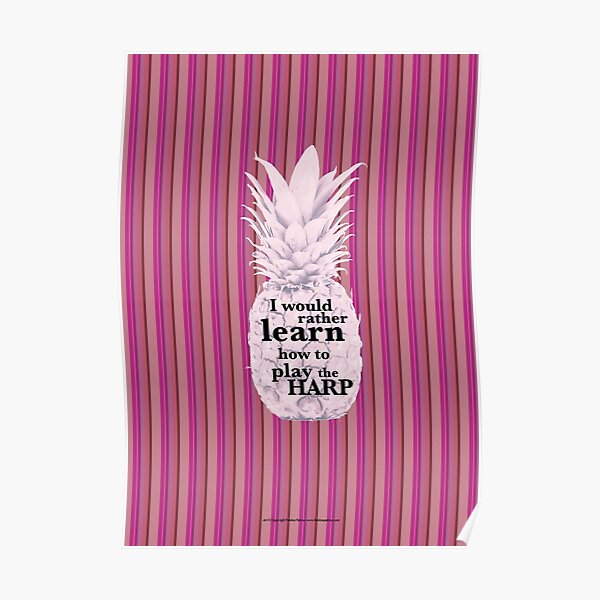 Psych - I would rather learn to play the harp. Poster