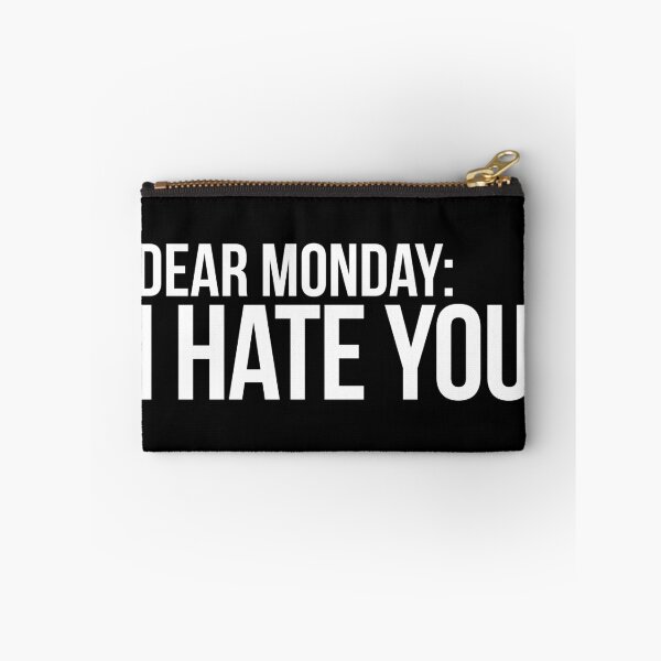 Item preview, Dear Monday I Hate You designed and sold by cbrink.
