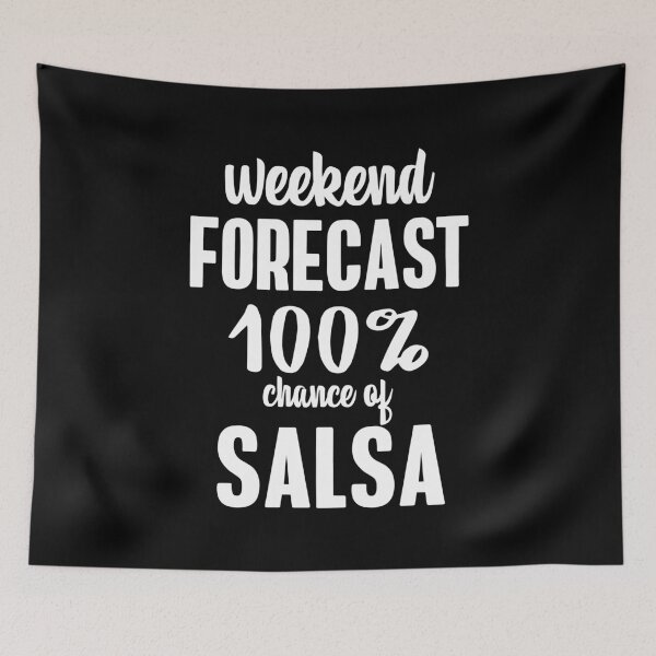 Item preview, Weekend Forecast 100% Chance of Salsa Dancing designed and sold by DanceAddict.