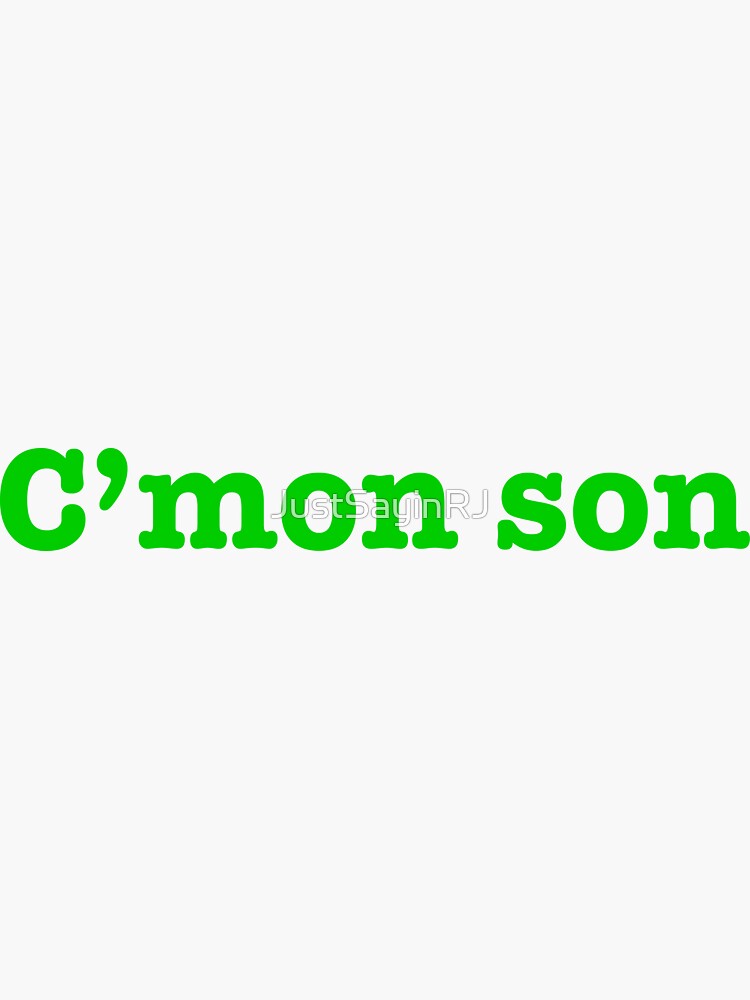 C'mon son Sticker