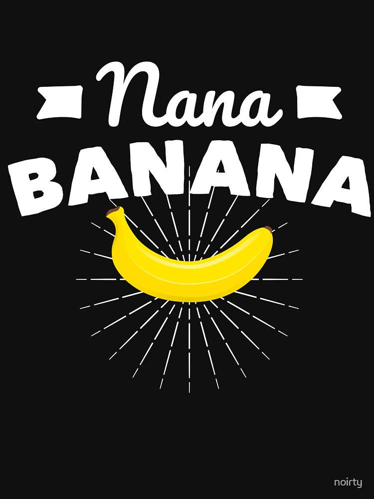 nana banana shirt