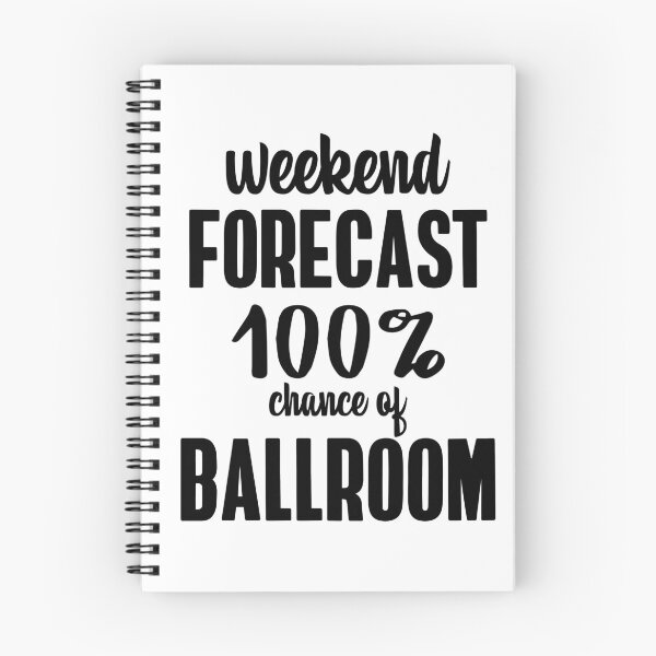 Item preview, Weekend Forecast 100% chance of Ballroom designed and sold by DanceAddict.