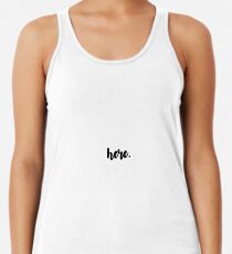 Here. Women's Tank Top