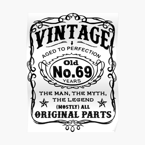 Vintage Aged To Perfection 69 Years Old Poster