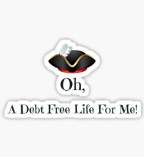 A Debt Free Life For Me Sticker