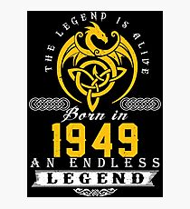 The Legend Is Alive - Born In 1949 Photographic Print
