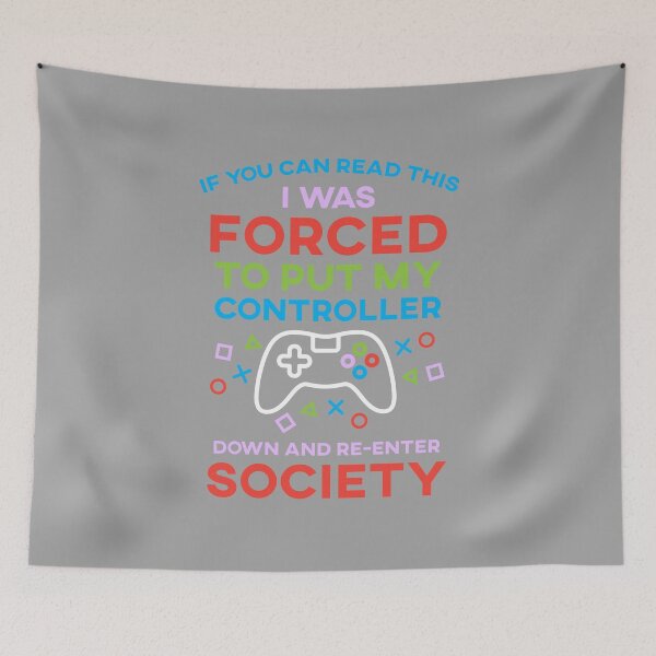 Item preview, If You Can Read This I Was Forced To Put My Controller Down And Re-Enter Society designed and sold by SusurrationStud.