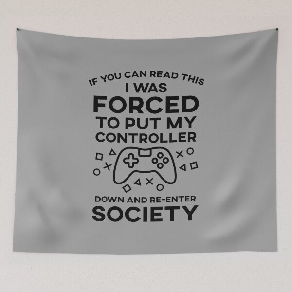 Item preview, If You Can Read This I Was Forced To Put My Controller Down And Re-Enter Society designed and sold by SusurrationStud.