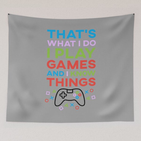 Item preview, That's What I Do I Play Games and I Know Things designed and sold by SusurrationStud.