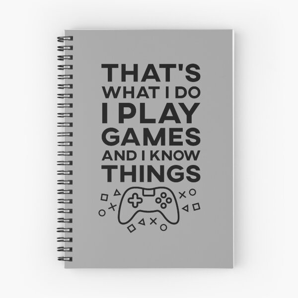 Item preview, That's What I Do I Play Games and I Know Things designed and sold by SusurrationStud.