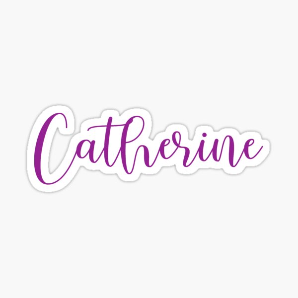 Catherine Calligraphy Gifts & Merchandise | Redbubble