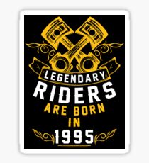 Legendary Riders Are Born In 1995 Sticker
