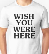 Wish You Were Here Slim Fit T-Shirt