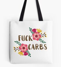 Fuck Carbs Tote Bag